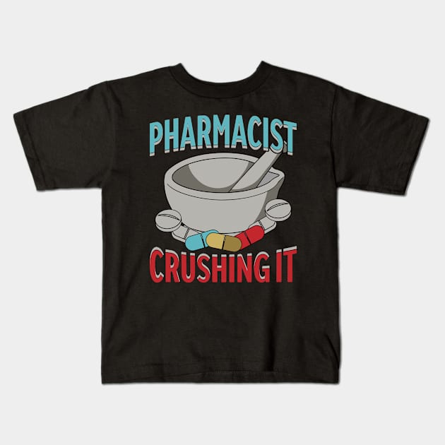 Pharmacist Crushing It Kids T-Shirt by funkyteesfunny